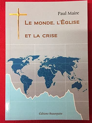 Beispielbild fr Le monde, l'glise, la crise zum Verkauf von Ammareal