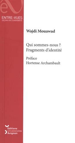 Beispielbild fr Qui Sommes-Nous ? Fragments d'Identit zum Verkauf von Librairie Th  la page