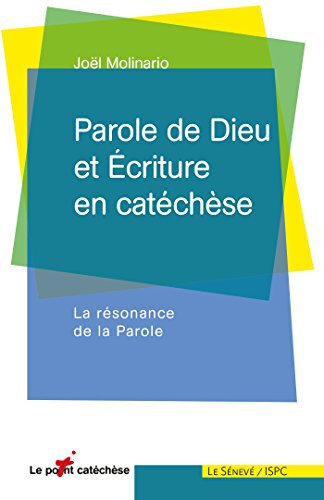 Stock image for Parole de Dieu et Ecriture en catchse: La rsonance de la Parole for sale by medimops