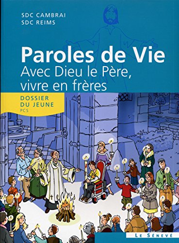 Stock image for Paroles de Vie - Avec Dieu le Pre, vivre en frres: Dossier du jeune + (1CD audio) [Broch] SDC Cambrai et SDC Reims for sale by BIBLIO-NET