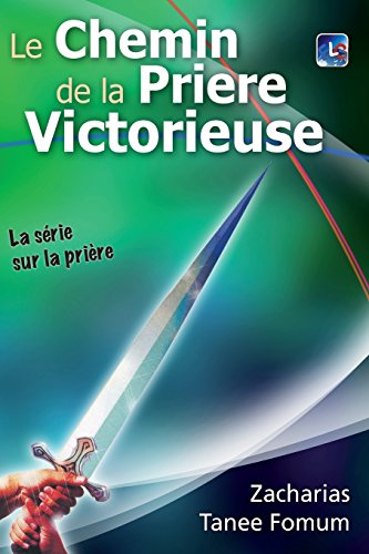 Le Chemin de la PriÃ©re Victorieuse (French Edition) (9782357740006) by Fomum, Zacharias Tanee