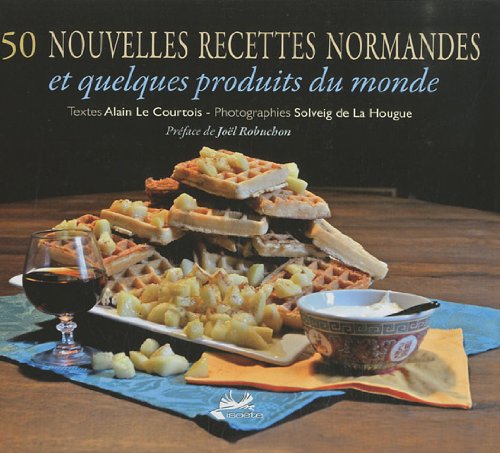 Beispielbild fr 50 Nouvelles Recettes Normandes Et Quelques Produits Du Monde zum Verkauf von RECYCLIVRE