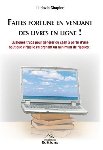 9782357780385: Faites fortune en vendant des livres en ligne !