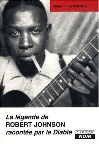 9782357790292: La lgende de Robert Johnson