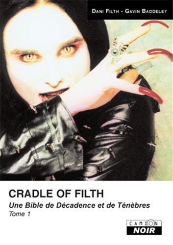 CRADLE OF FILTH Tome 1 (9782357790452) by Fith G. Baddeley, D.