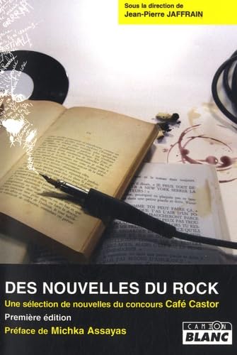 Stock image for DES NOUVELLES DU ROCK Slection de nouvelles du concours Caf Castor for sale by medimops