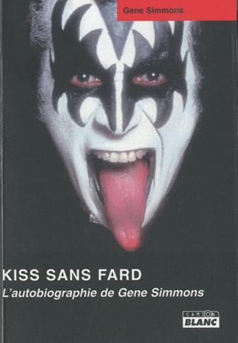 Beispielbild fr KISS SANS FARD L'autobiographie de Gene Simmons zum Verkauf von medimops