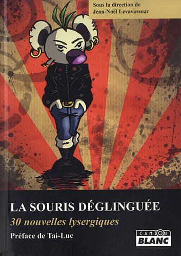 Stock image for La Souris Dglingue : 30 Nouvelles Lysergiques for sale by RECYCLIVRE