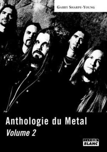 Beispielbild fr Anthologie du metal Vol 2 zum Verkauf von Librairie La Canopee. Inc.