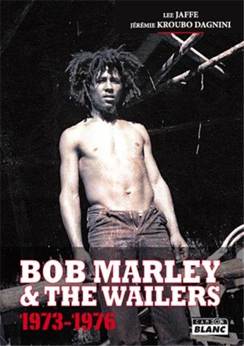 9782357792739: Bob Marley and The Wailers: 1973-1976