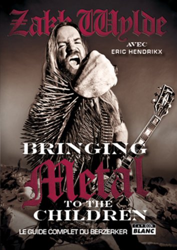 Stock image for Bringing metal to the children le guide complet du Berzerker for sale by Librairie La Canopee. Inc.