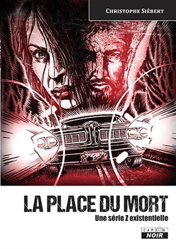 9782357795549: La place du mort: Une srie Z existentielle: 94