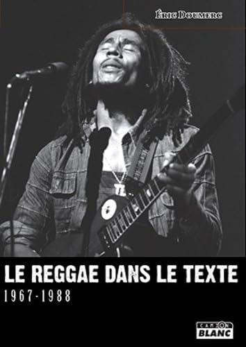 Beispielbild fr Le reggae dans le texte 1967 1988 zum Verkauf von Librairie La Canopee. Inc.