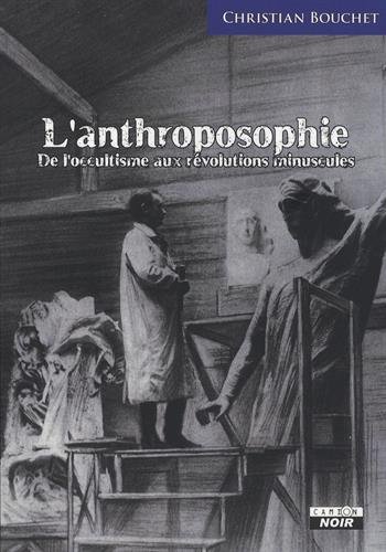 Beispielbild fr L'Anthroposophie De l'occultisme aux rvolutions minuscules zum Verkauf von Ammareal