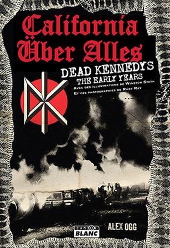 Stock image for California ber alles Dead Kennedys, The Early Years for sale by Buchpark