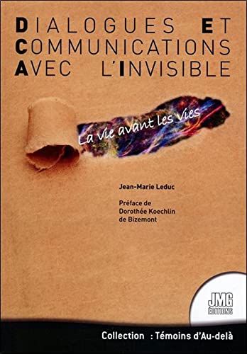 Beispielbild fr Dialogues et Communications avec l'Invisible - La vie avant les vies zum Verkauf von Gallix