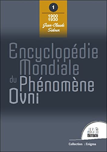 Beispielbild fr Encyclopdie mondiale du phnomne Ovni - Tome 1 : 1900 - 1930 [Broch] Sidoun, Jean-Claude zum Verkauf von BIBLIO-NET