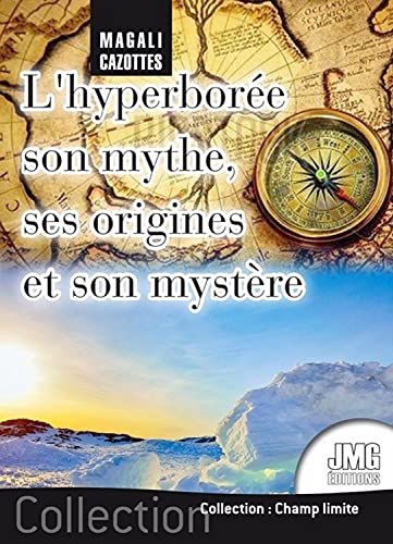 Beispielbild fr L'Hyperbore - Son mythe, ses origines et son mystre zum Verkauf von Gallix