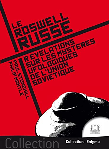 9782357841444: Le Roswell russe: Rvlations sur les mystres ufologiques de l'Union Sovitique