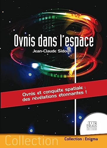 Beispielbild fr Ovnis dans l'espace - Ovnis et conqute spatiale : des rvlations tonnantes ! zum Verkauf von Gallix