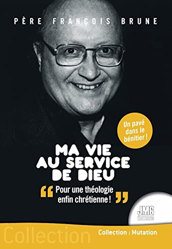 Beispielbild fr Ma vie au service de Dieu - Pour une thologie enfin chrtienne ! zum Verkauf von medimops