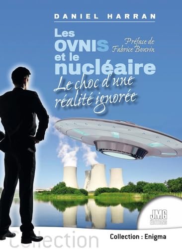 Beispielbild fr Les Ovnis et le nuclaire: Le choc d'une ralit ignore zum Verkauf von Gallix