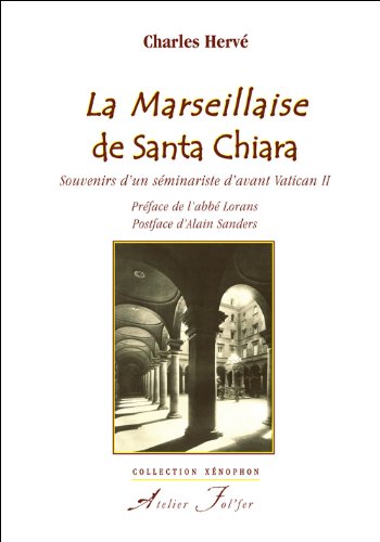 9782357910003: La Marseillaise de Santa Chiara: Souvenirs d'un sminariste d'avant Vatican II