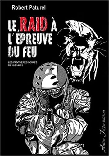 Stock image for Le RAID  l'preuve du feu [Broch] Robert Paturel for sale by BIBLIO-NET