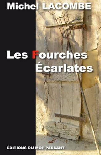 FOURCHES ECARLATES (LES) - LACOMBE M