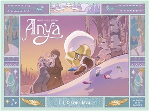 Beispielbild fr Anya Tome 1 : L'oiseau bleu zum Verkauf von Chapitre.com : livres et presse ancienne