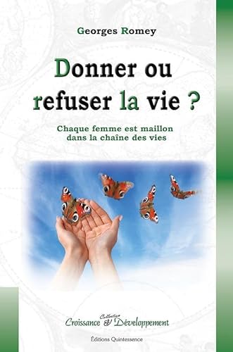 Beispielbild fr Donner ou refuser la vie ? [Broch] Romey, Georges zum Verkauf von BIBLIO-NET