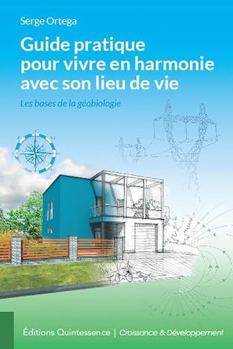 Imagen de archivo de Guide pratique pour vivre en harmonie avec son lieu de vie : Les bases de la gobiologie a la venta por Revaluation Books