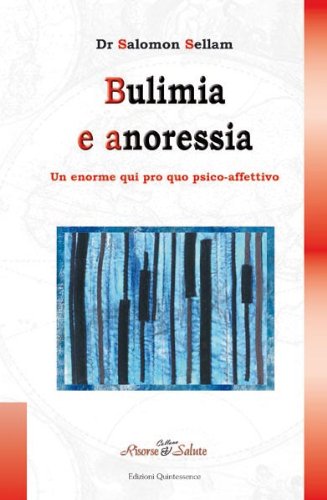 9782358051170: Bulimia e anoressia. Un grande qui pro quo psico-affettivo (Risorse e salute)