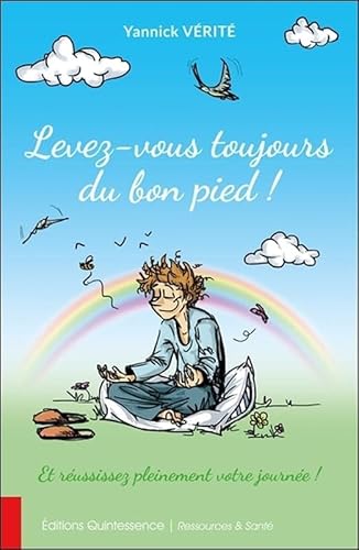 Imagen de archivo de Levez-vous toujours du bon pied ! : Et russissez pleinement votre journe ! a la venta por Revaluation Books