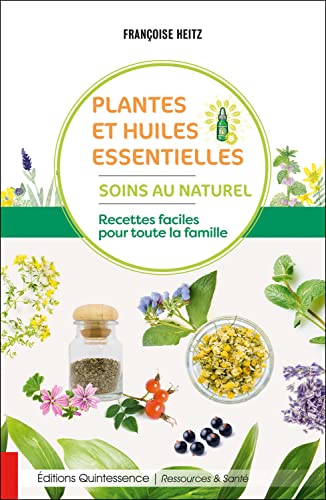 Beispielbild fr Plantes et huiles essentielles - Soins au naturel - Recettes faciles pour toute la famille zum Verkauf von LiLi - La Libert des Livres