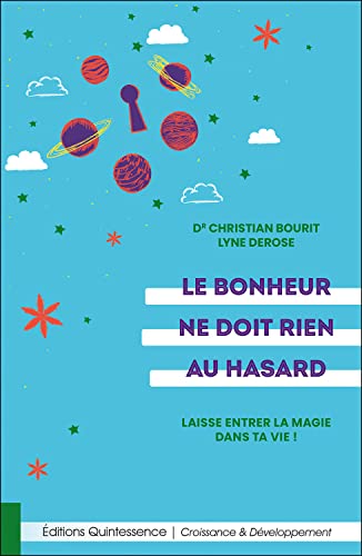 Imagen de archivo de Le Bonheur Ne Doit Rien Au Hasard : Laisse Entrer La Magie Dans Ta Vie ! a la venta por RECYCLIVRE