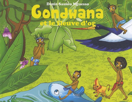 Stock image for Gondwana et le fleuve d'or for sale by WorldofBooks