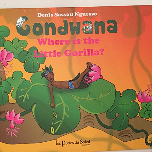 9782358080439: Gondwana Where Is the Little Gorilla ? Anglais