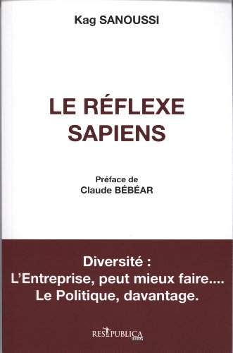 9782358100991: Le Rflexe Sapiens: Diversit : l'entreprise, peut mieux faire... Le politique, davantage