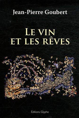 Beispielbild fr Le vin et les rves zum Verkauf von Chapitre.com : livres et presse ancienne