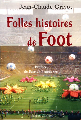 Stock image for folles histoires de foot for sale by Chapitre.com : livres et presse ancienne