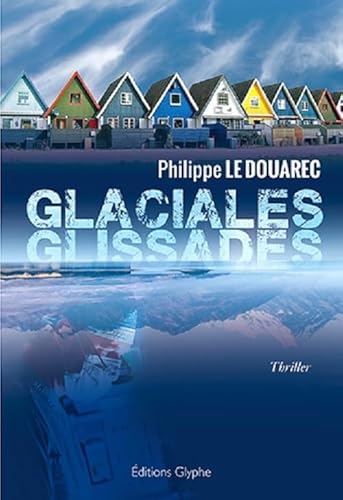 Beispielbild fr Glaciales Glissades : Thriller zum Verkauf von RECYCLIVRE