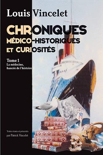Beispielbild fr Chroniques Medico-Historiques et Curiosites Tome1 zum Verkauf von Ammareal