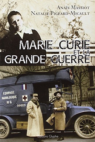 Stock image for Marie Curie et la grande guerre for sale by medimops