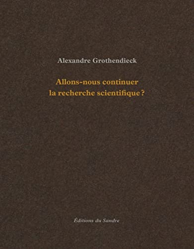 Beispielbild fr Allons-nous continuer la recherche scientifique ? zum Verkauf von Librairie La Canopee. Inc.