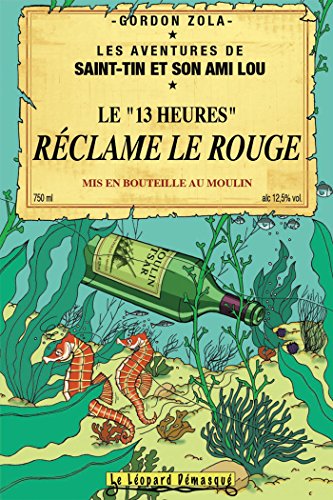 Le 13 heures rÃ©clame le rouge (9782358310093) by Zola, Gordon