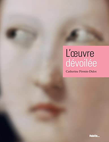 L'oeuvre dÃ©voilÃ©e (9782358320177) by Collectif