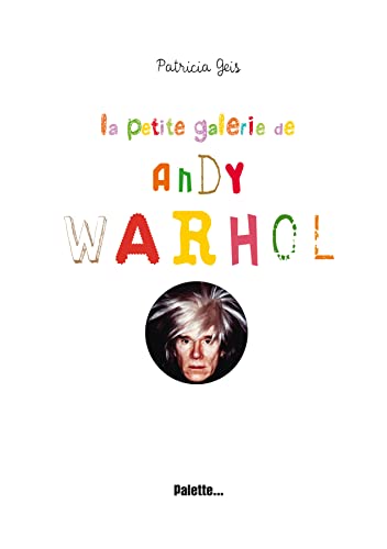 Stock image for La Petite Galerie de Andy Warhol for sale by Ammareal