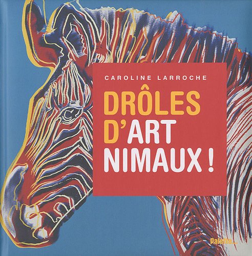 Stock image for Drles d'art nimaux ! for sale by Ammareal