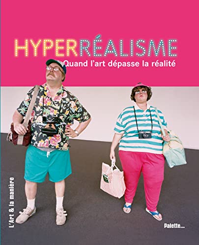 Beispielbild fr Hyperralisme : Quand l'art dpasse la ralit zum Verkauf von medimops